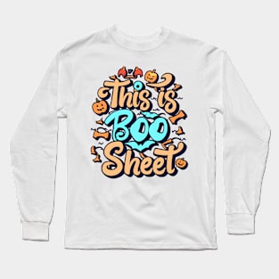 "This Is Boo Sheet" Halloween design Long Sleeve T-Shirt